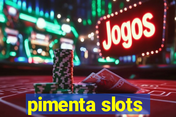 pimenta slots